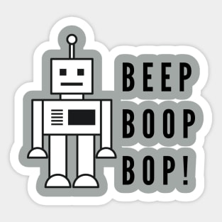 Beep boop bop- a robot design Sticker